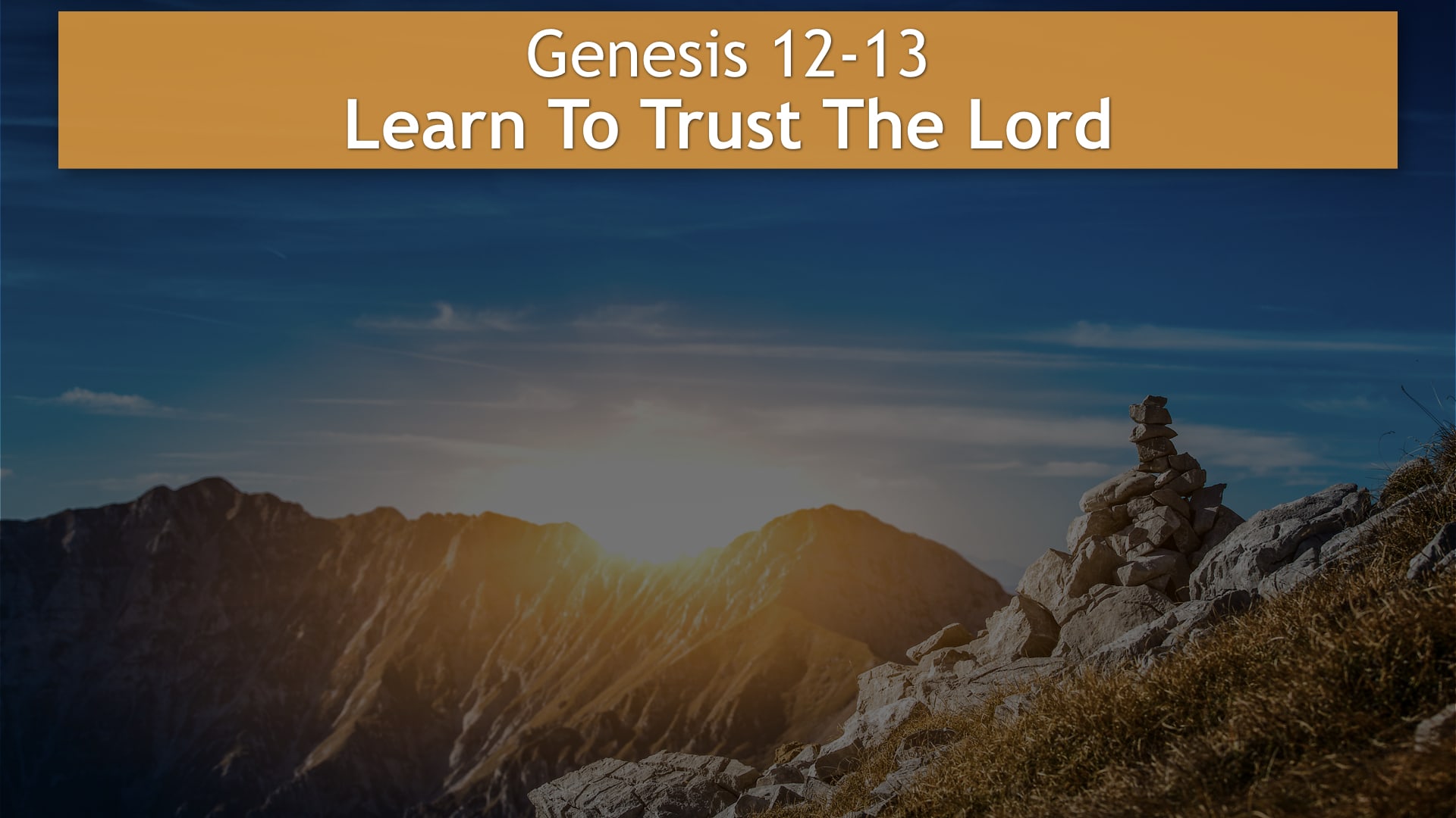 Jerry Simmons teaching Genesis 12-13, Learn To Trust The Lord