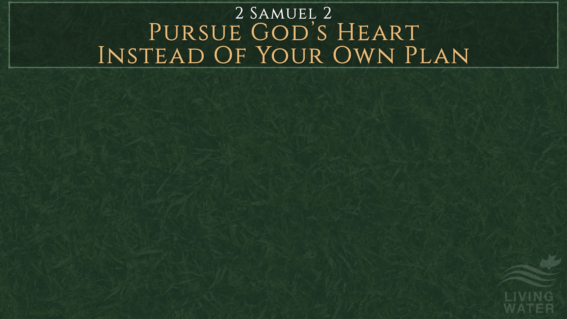 Jerry Simmons teaching 2 Samuel 2, Pursue God’s Heart Instead Of Your Own Plan