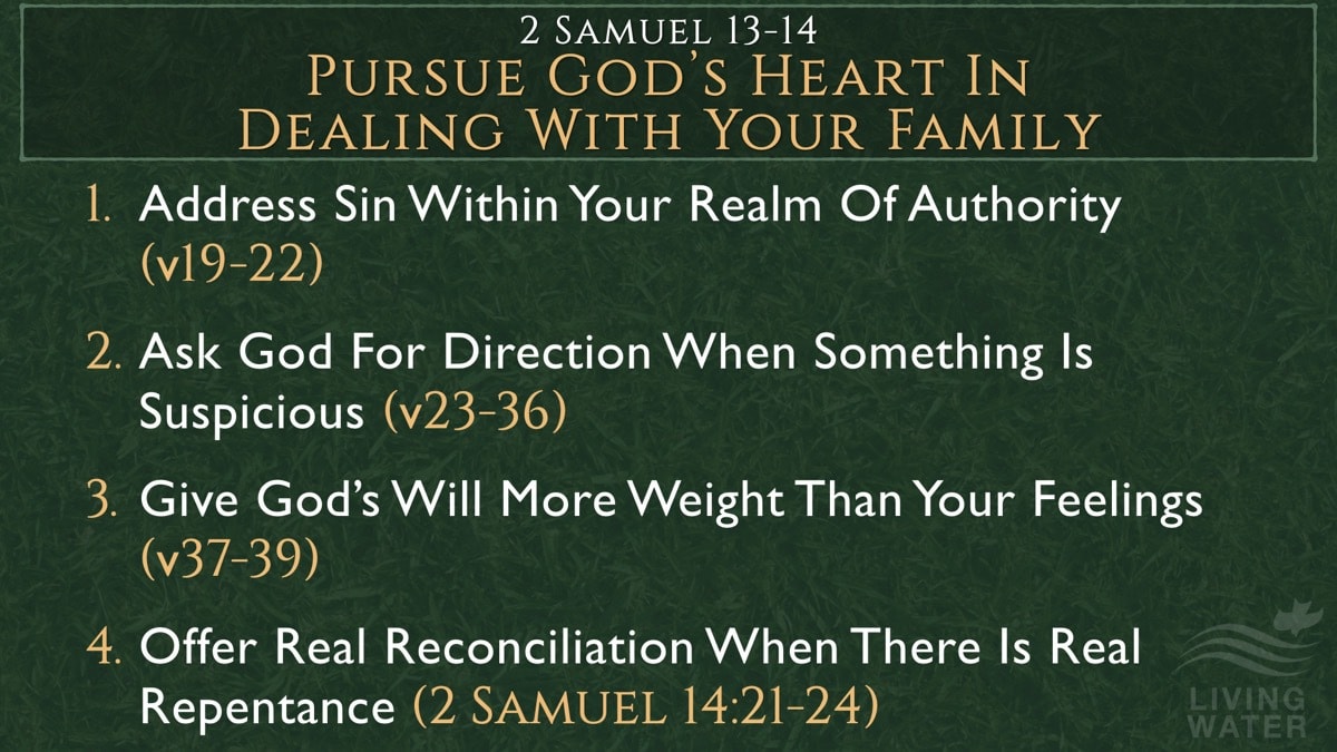 Jerry Simmons teaching 2 Samuel 13-14, Pursue God’s Heart In Dealing With Your Family