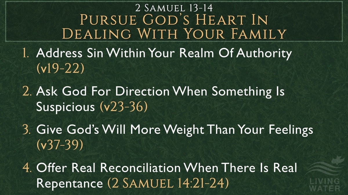 Jerry Simmons teaching 2 Samuel 13-14, Pursue God’s Heart In Dealing With Your Family