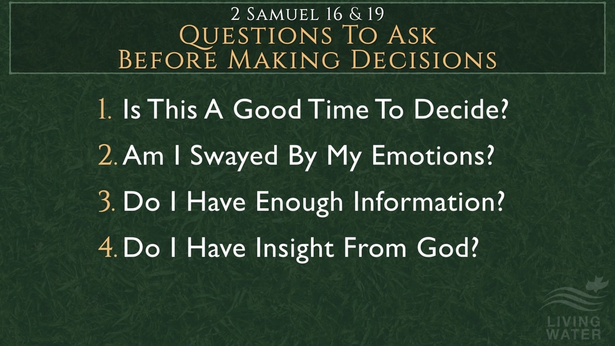 Jerry Simmons teaching 2 Samuel 16 & 19, Questions To Ask Before Making Decisions
