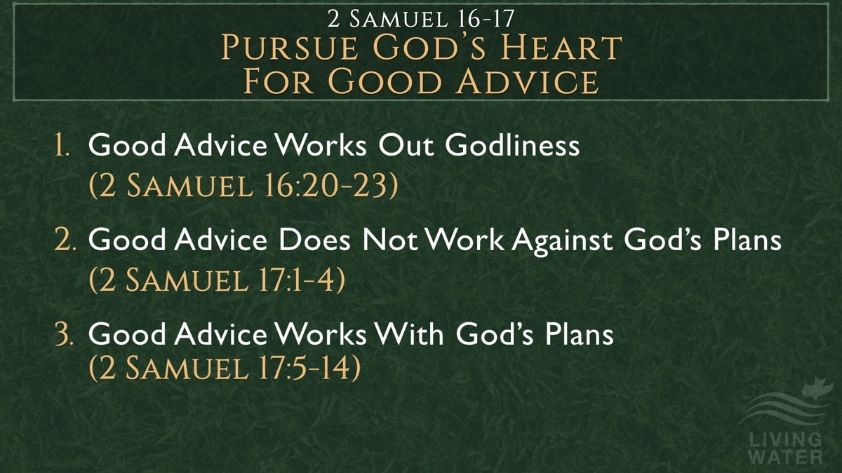 Jerry Simmons teaching 2 Samuel 16-17, Pursue God’s Heart For Good Advice
