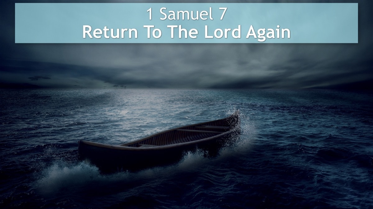 Jerry Simmons teaching 1 Samuel 7, Return To The Lord Again