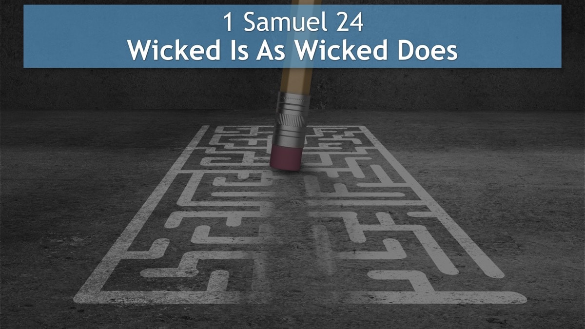 Jerry Simmons teaching 1 Samuel 24, Wicked Is As Wicked Does