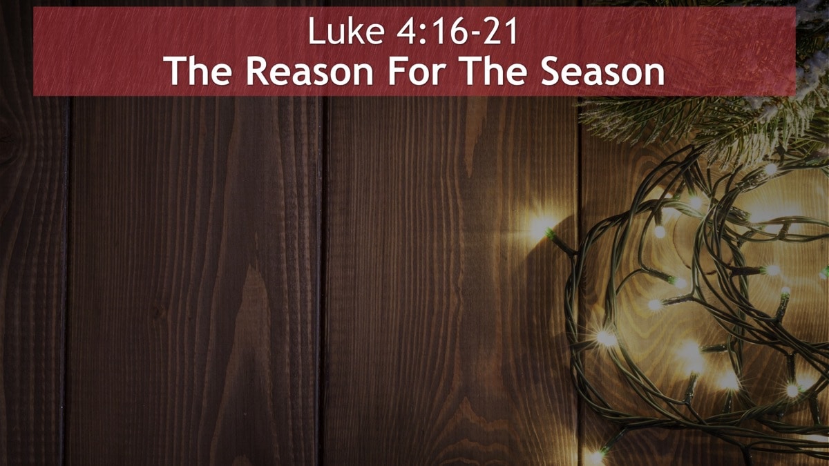 Jerry Simmons teaching Luke 4, The Reason For The Season