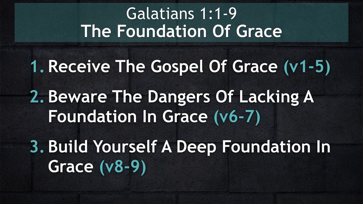 Jerry Simmons teaching Galatians 1:1-9, The Foundation Of Grace