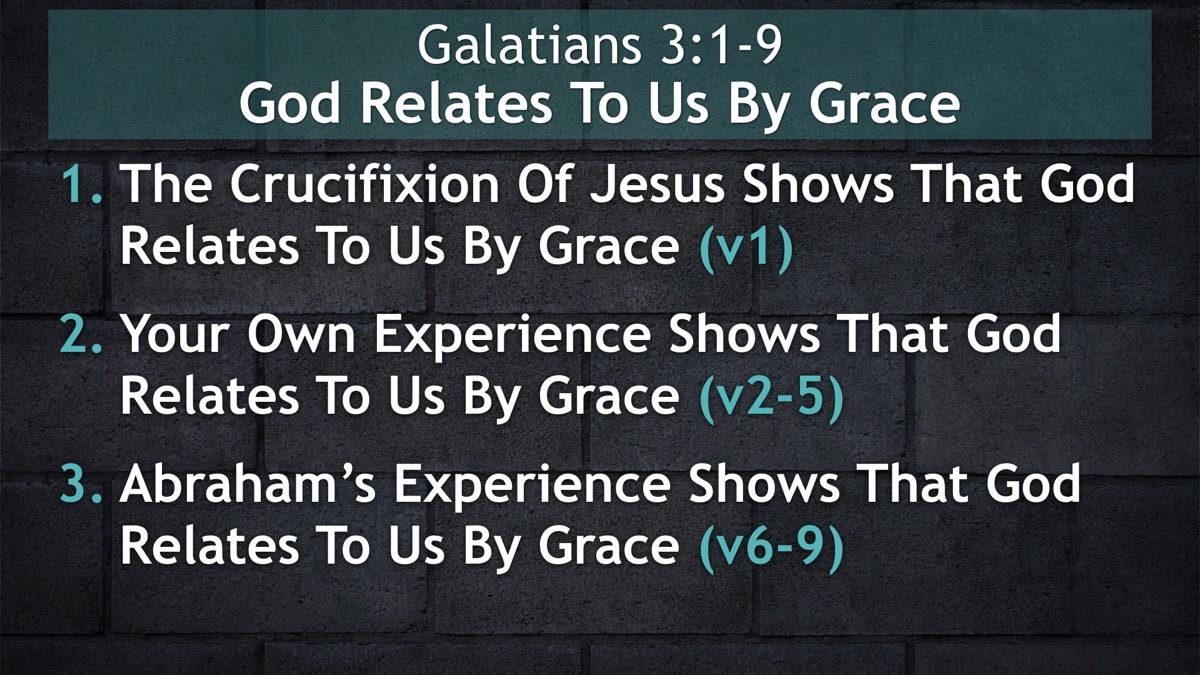 Jerry Simmons teaching Galatians 3:1-9, God Relates To Us By Grace