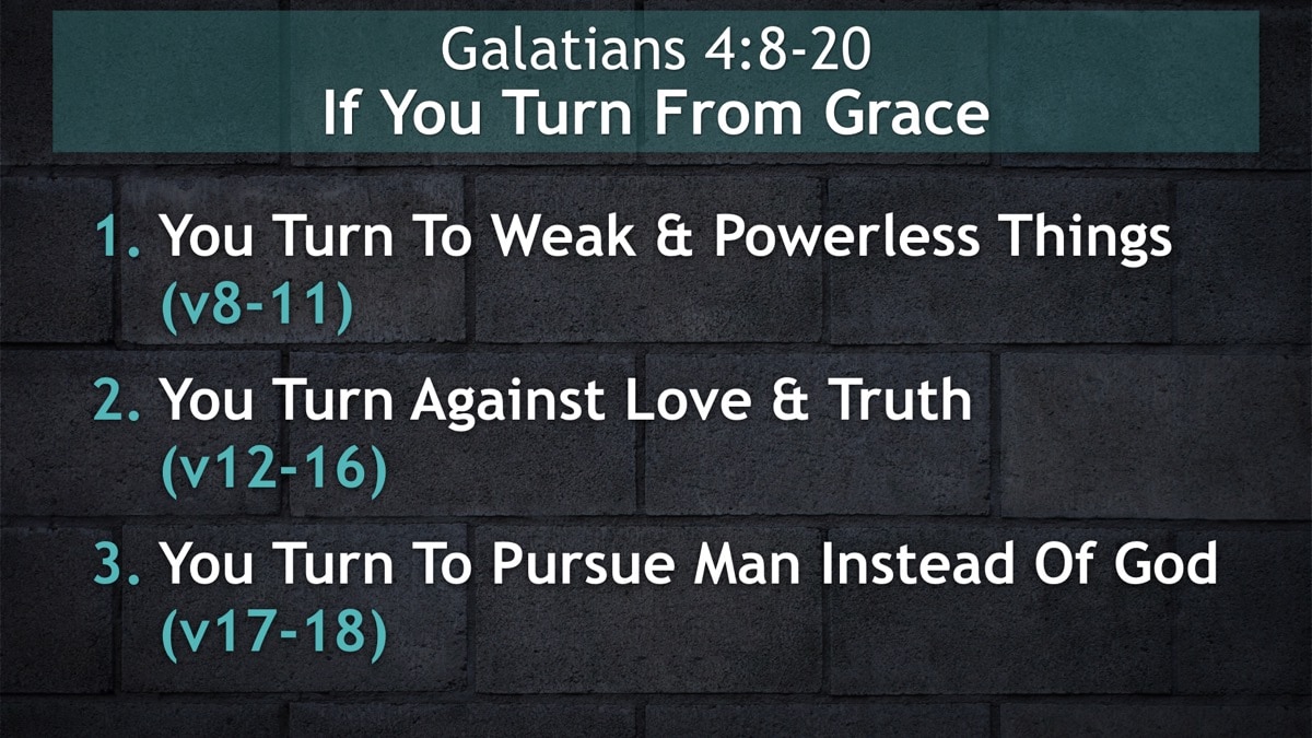 Jerry Simmons teaching Galatians 4:8-20, If You Turn From Grace