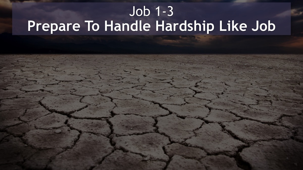 Jerry Simmons teaching Job 1-3, Prepare To Handle Hardship Like Job