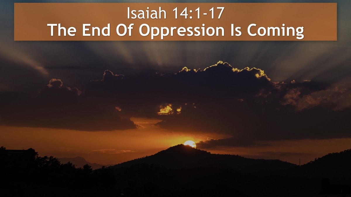 Jerry Simmons teaching Isaiah 14:1-17, The End Of Oppression Is Coming