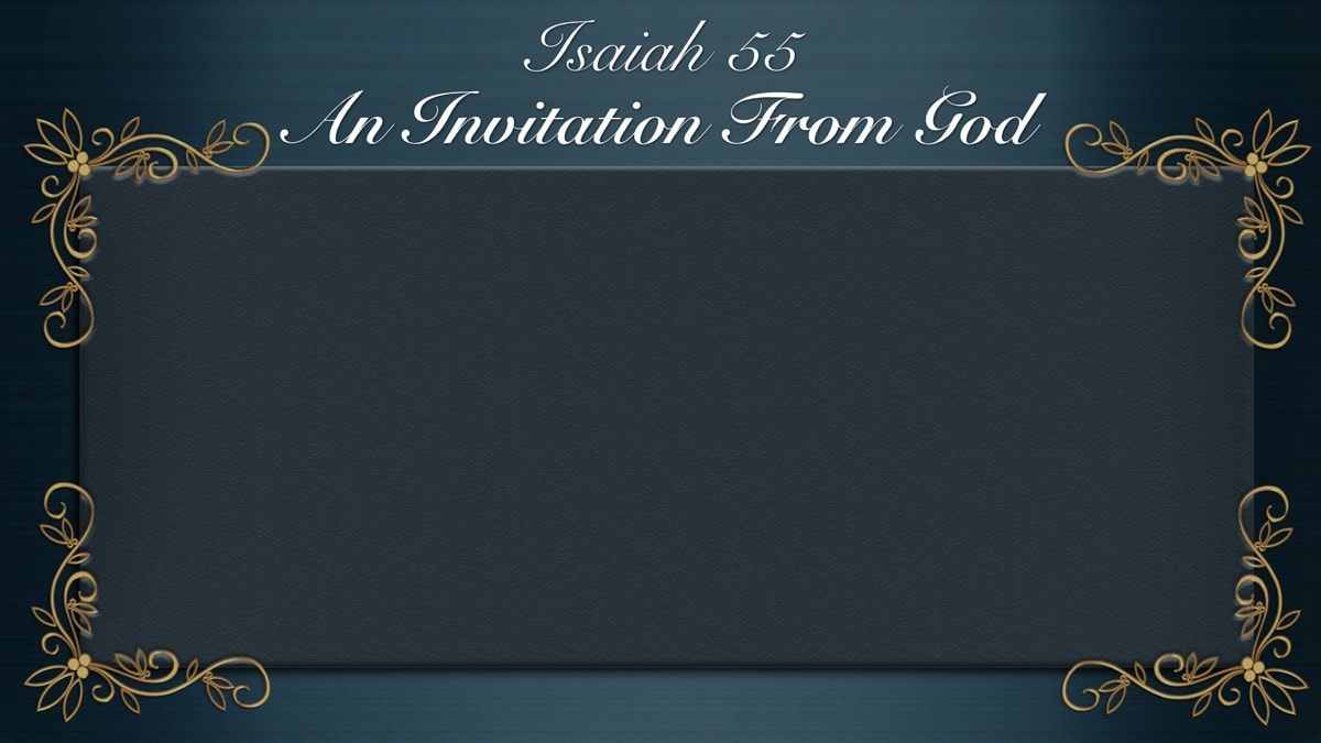 Jerry Simmons teaching Isaiah 55, An Invitation From God