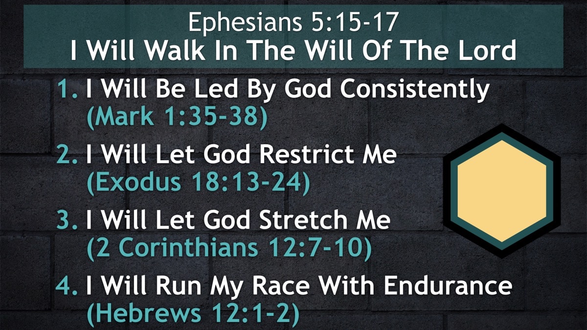 Ephesians 5:15-17, I Will Walk In The Will Of The Lord - Living Water Church