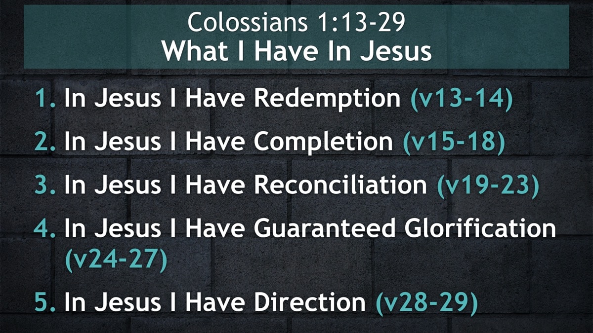 Jerry Simmons teaching Colossians 1:13-29, What I Have In Jesus