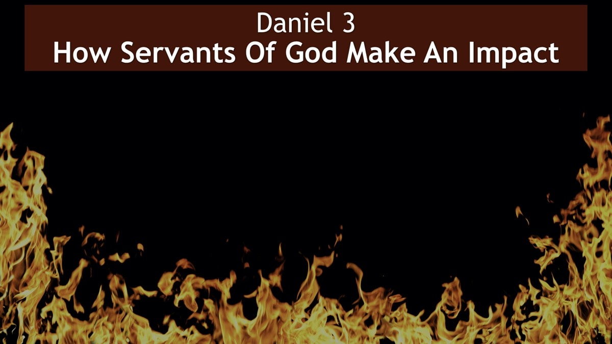 Jerry Simmons teaching Daniel 3, How Servants Of God Make An Impact