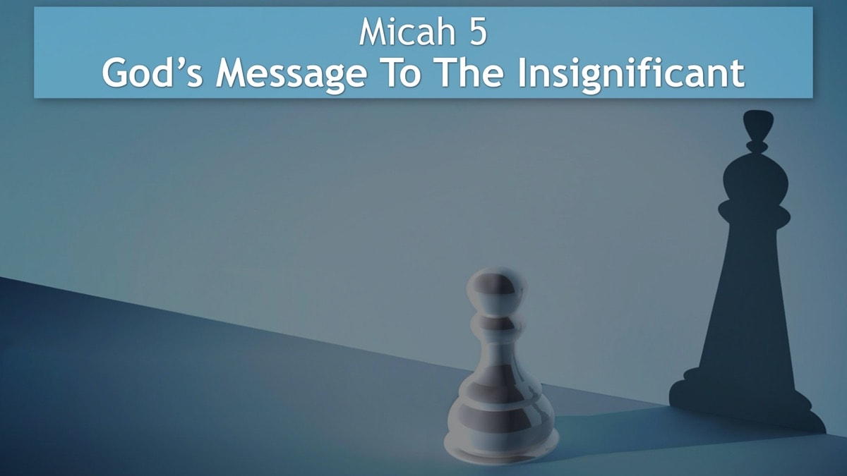 Jerry Simmons teaching Micah 5, God’s Message To The Insignificant
