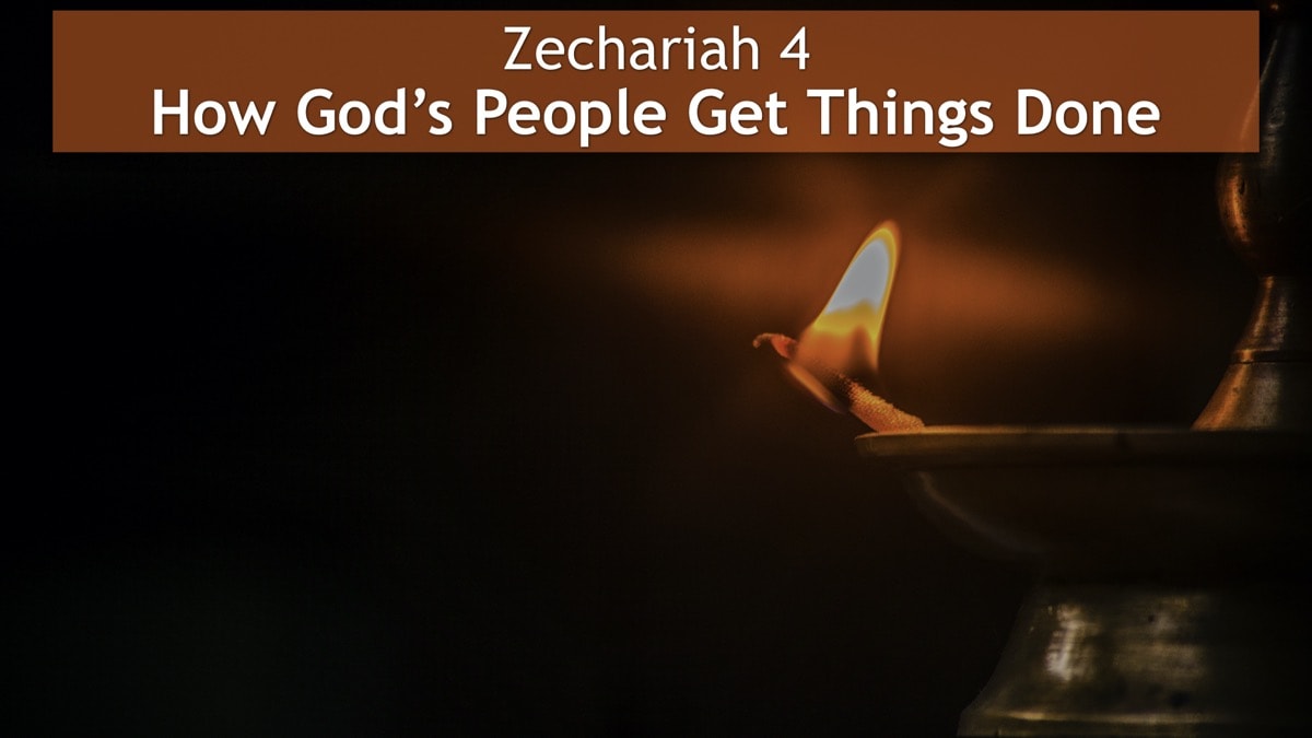 Jerry Simmons teaching Zechariah 4, How God’s People Get Things Done