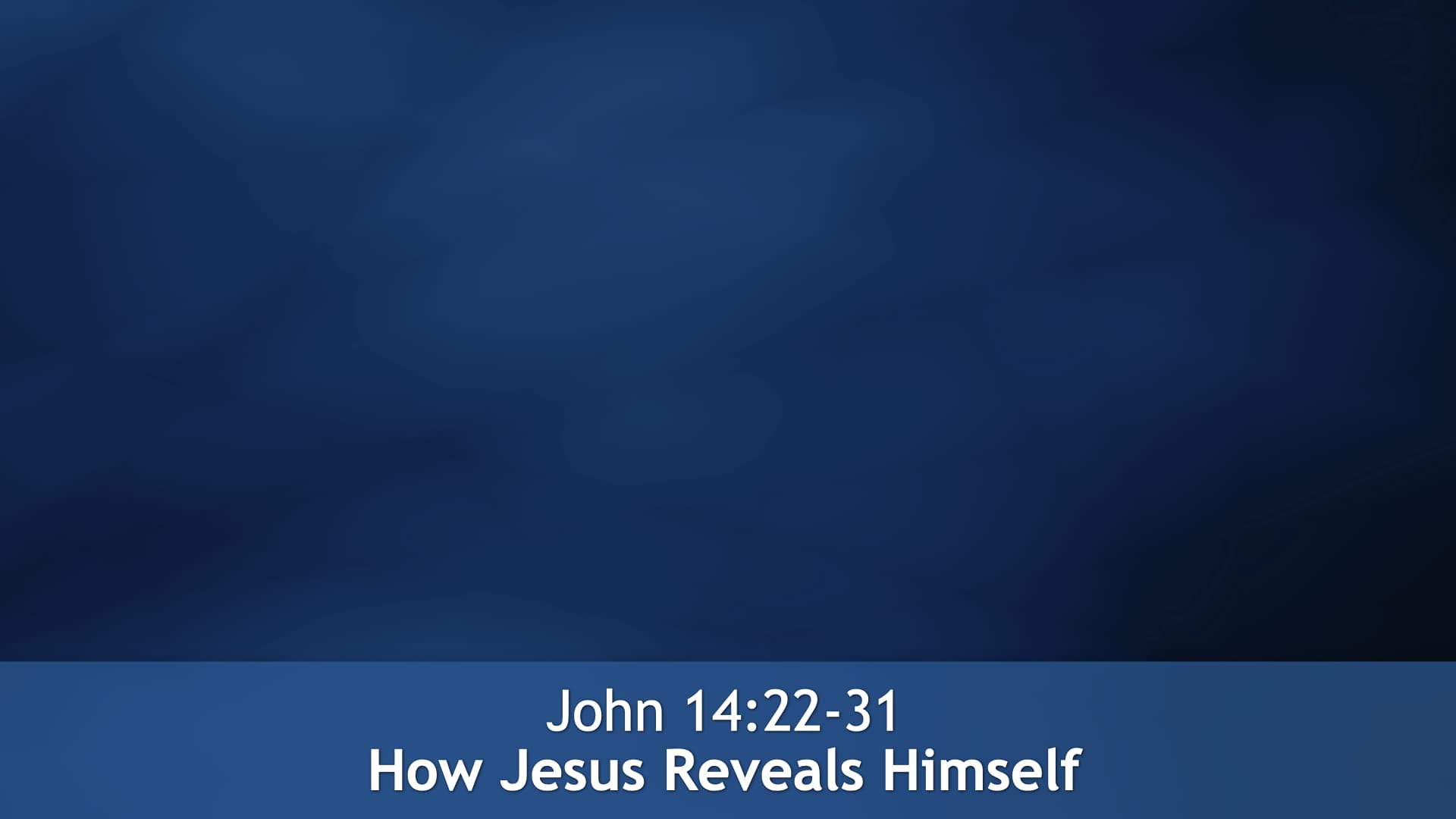Jerry Simmons teaching John 14:22-31, How Jesus Reveals Himself