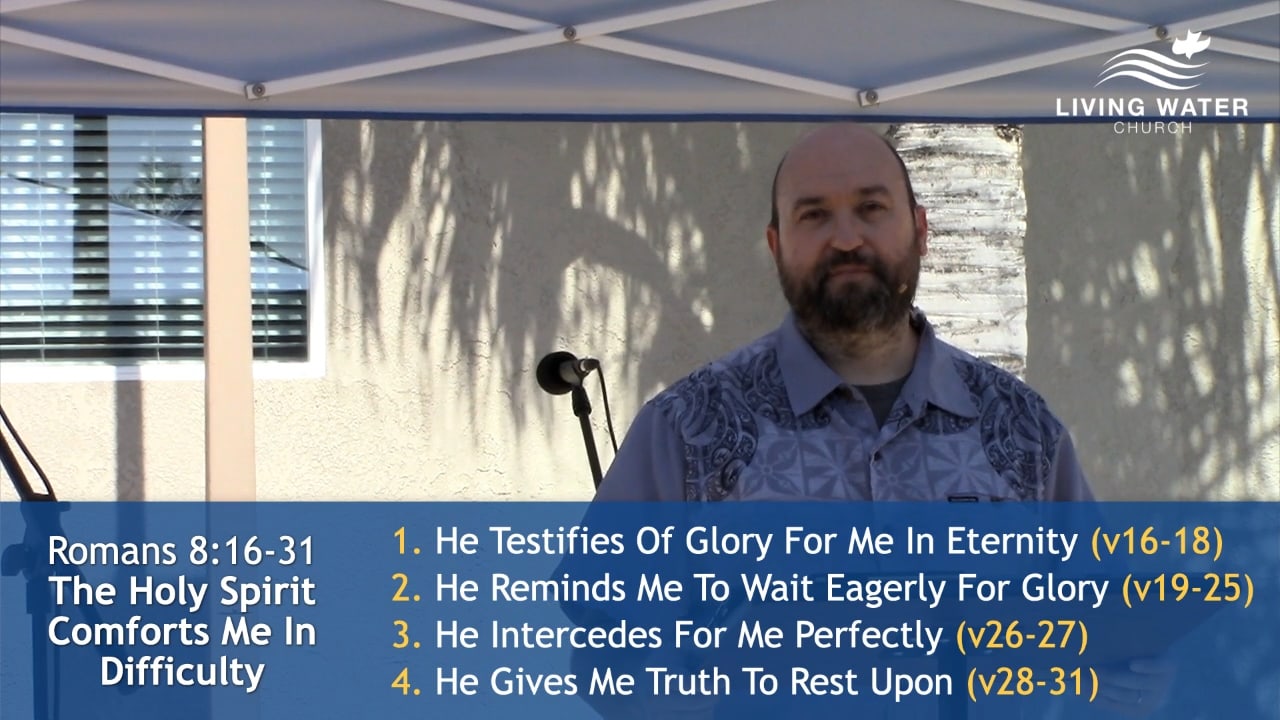 Jerry Simmons teaching Romans 8:16-31, The Holy Spirit Comforts Me In Difficulty