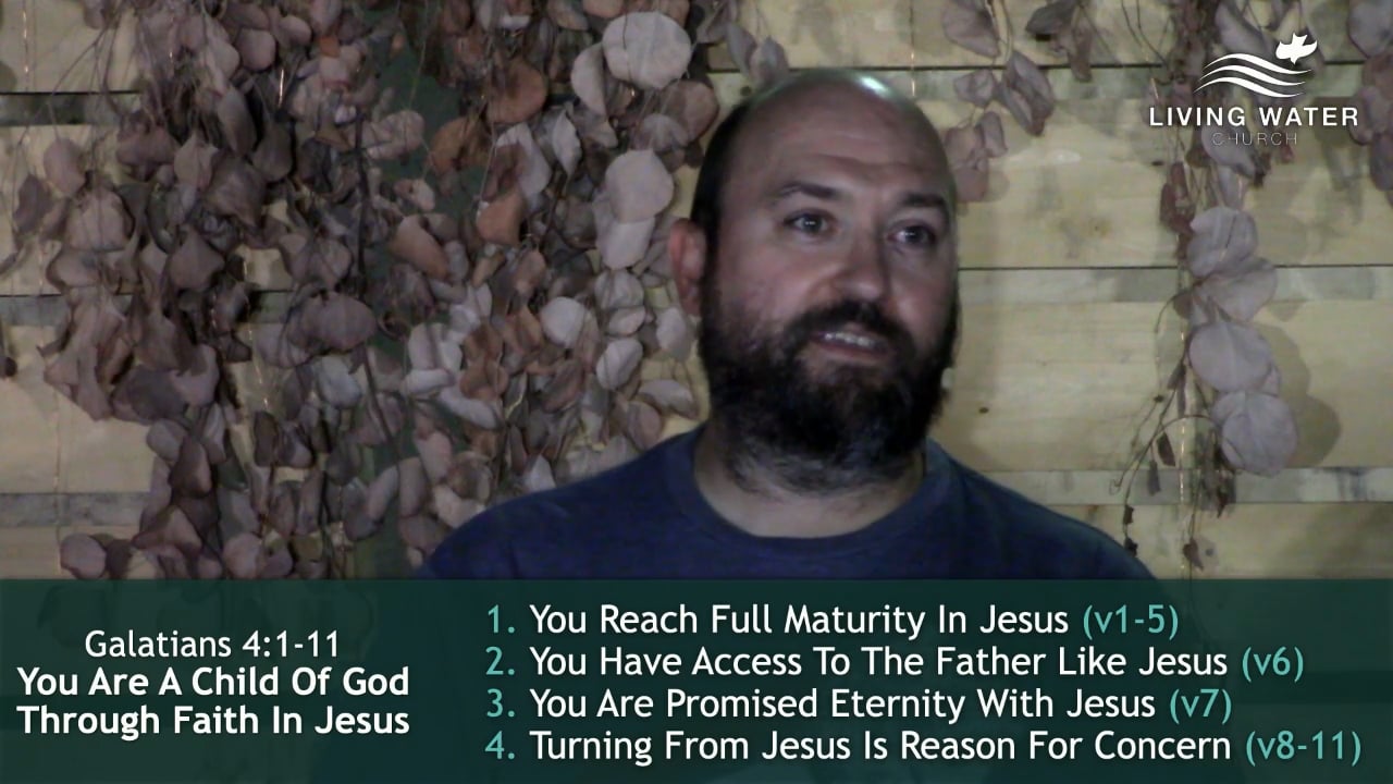 Jerry Simmons teaching Galatians 4:1-11, You Are A Child Of God Through Faith In Jesus