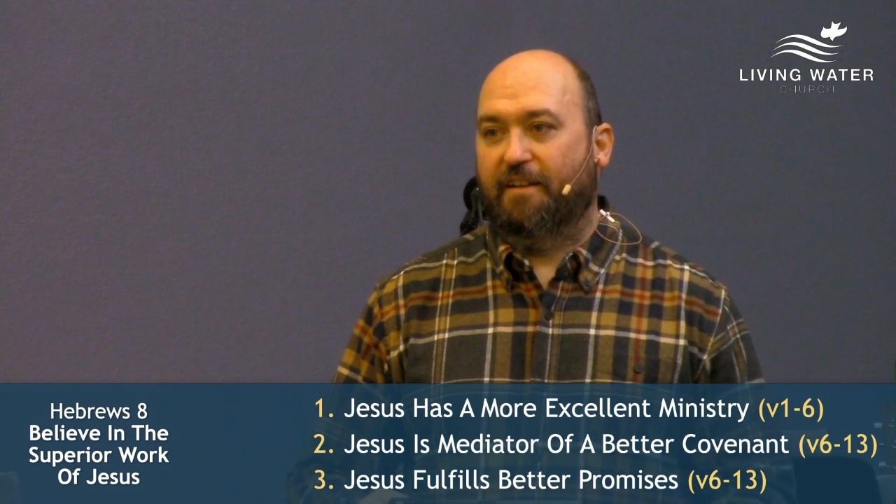 Jerry Simmons teaching Hebrews 8, Believe In The Superior Work Of Jesus