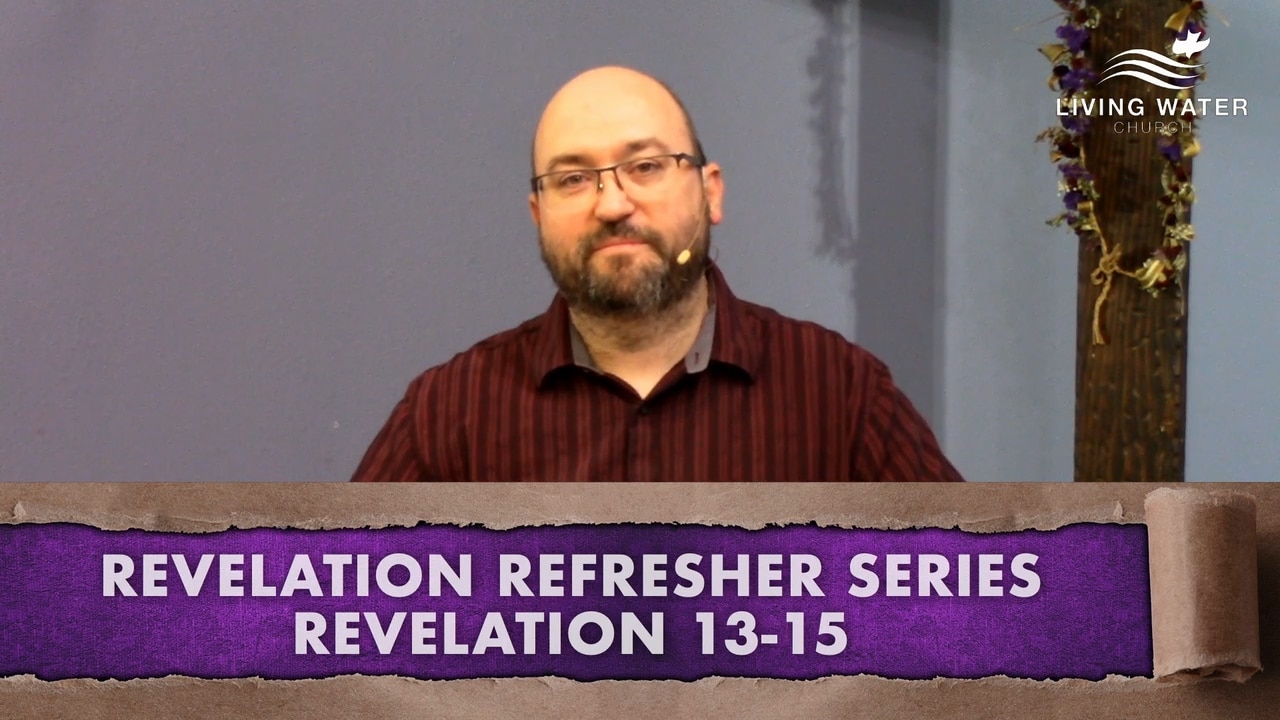 Jerry Simmons teaching Revelation 13-15, Revelation Refresher Series Part 6