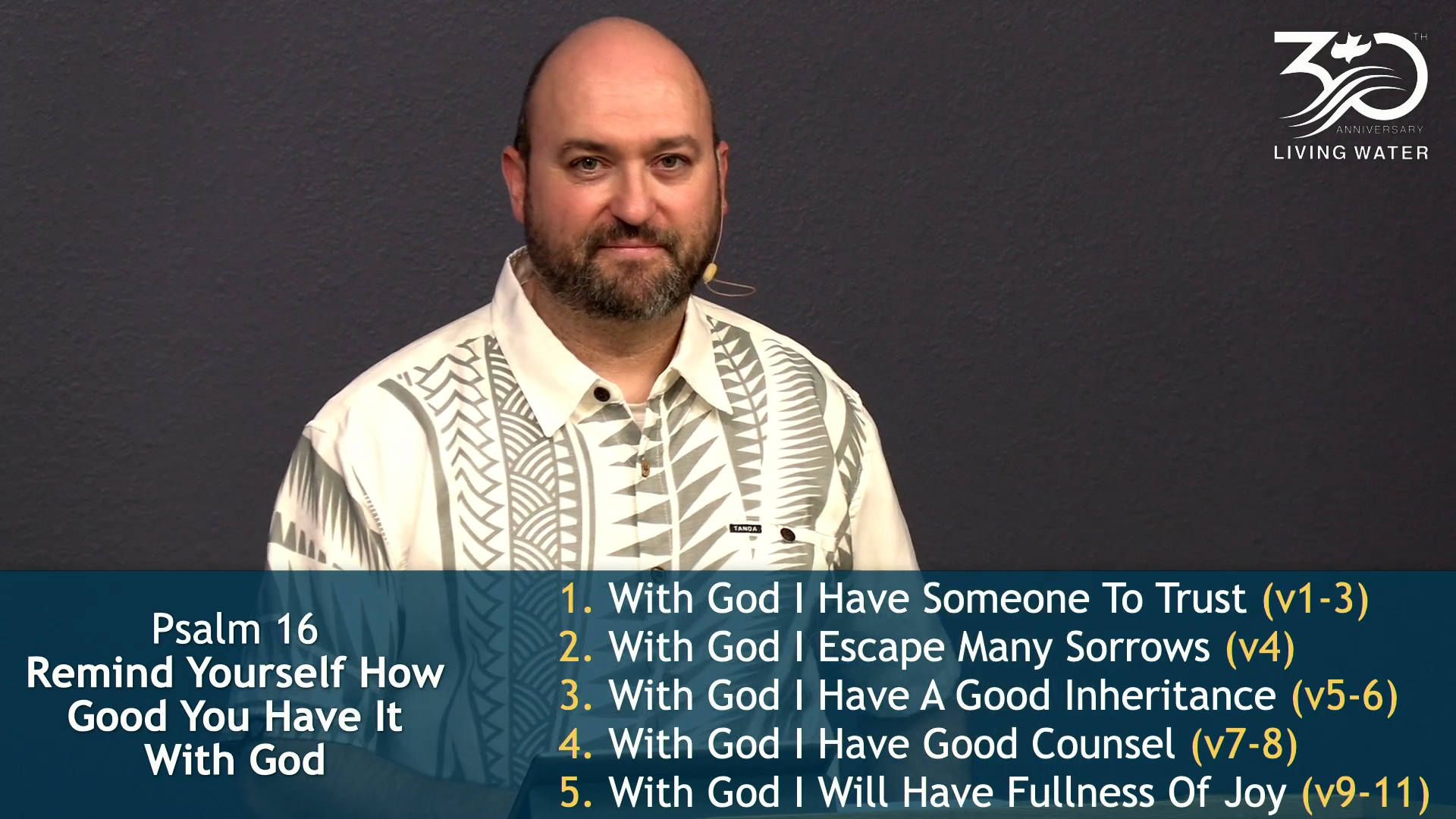Pastor Jerry Simmons teaching Psalm 16, Remind Yourself How Good You Have It With God