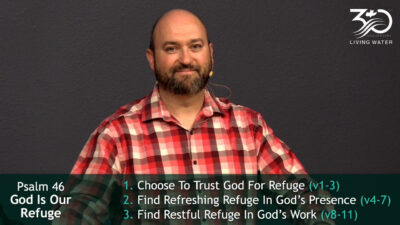 Psalm 46, God Is Our Refuge