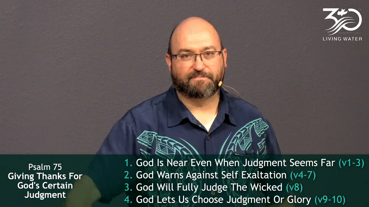 Pastor Jerry Simmons teaching Psalm 75, Giving Thanks For God's Certain Judgment
