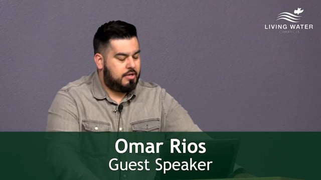 Guest Speaker Omar Rios at Living Water Church