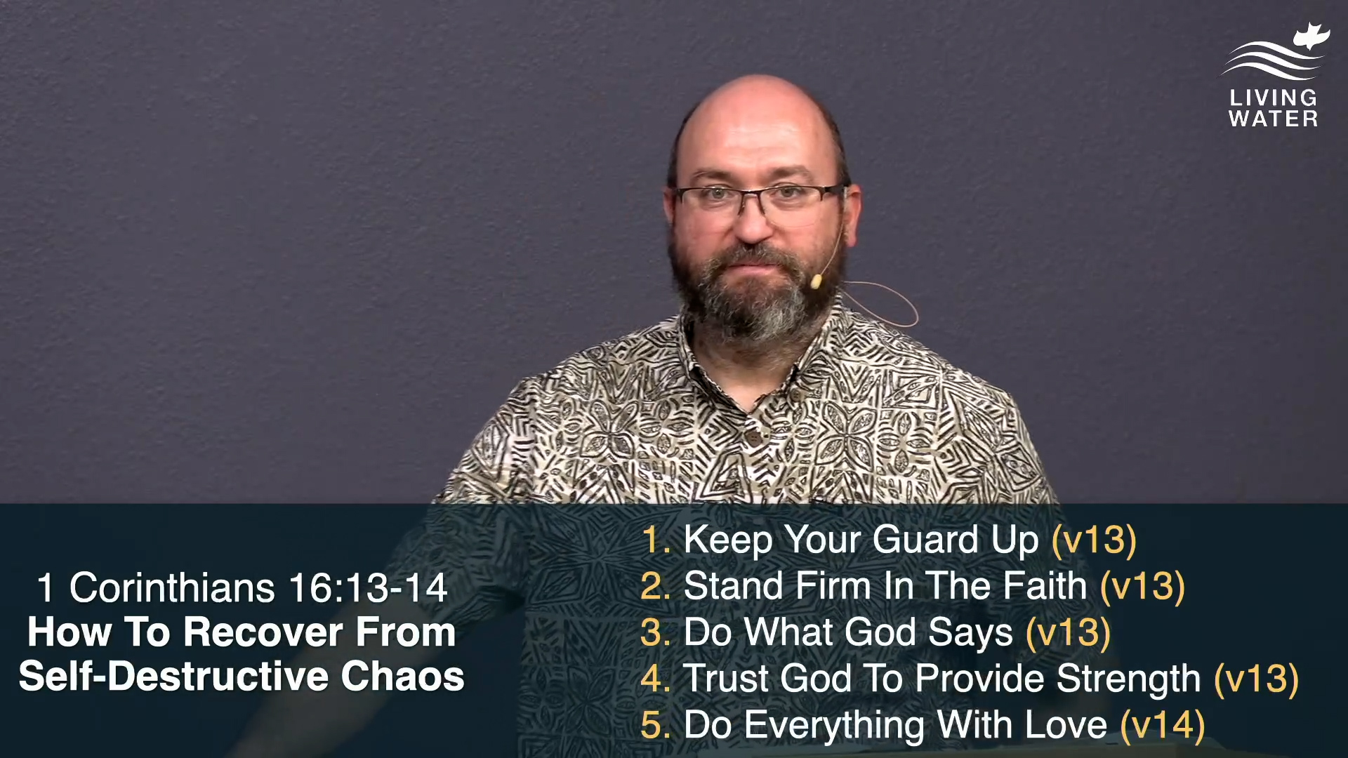 Pastor Jerry Simmons teaching 1 Corinthians 16:13-14, How To Recover From Self-Destructive Chaos