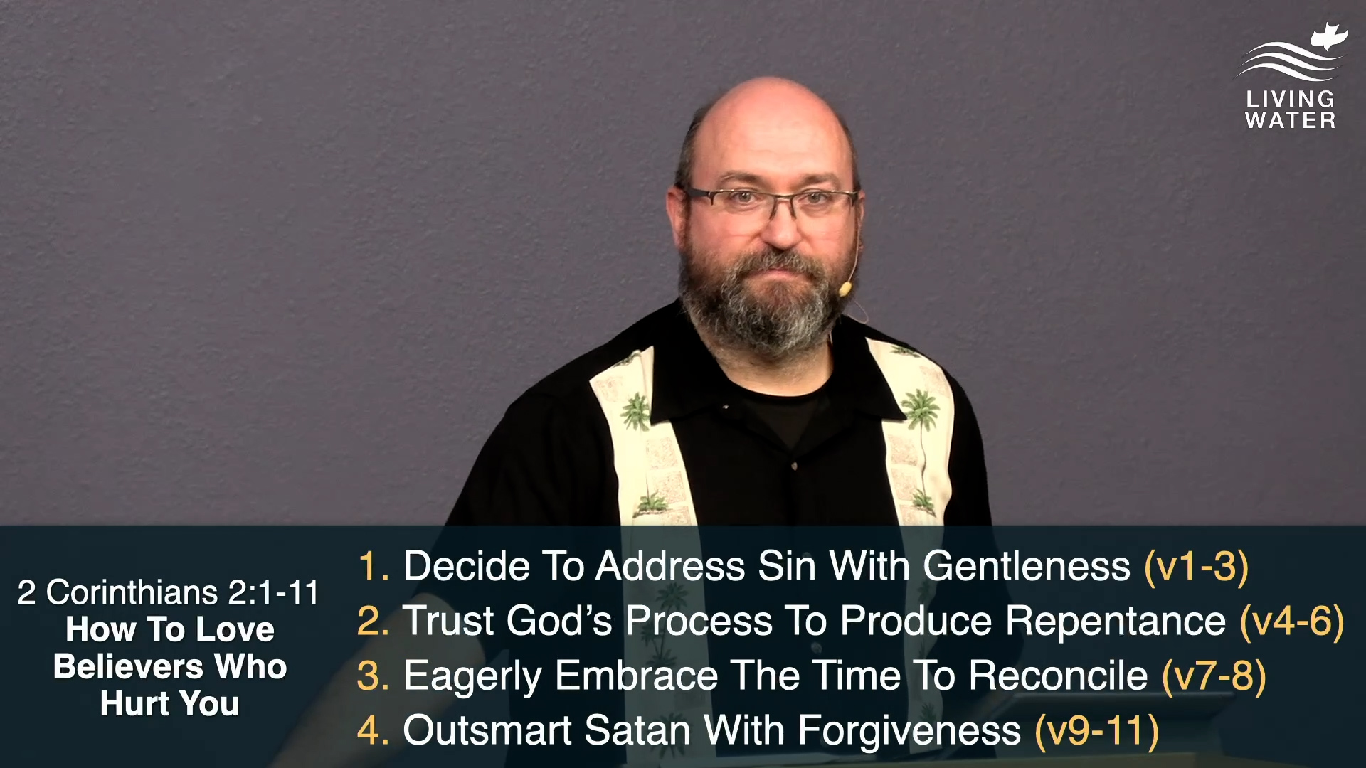 Pastor Jerry Simmons teaching 2 Corinthians 2:1-11, How To Love Believers Who Hurt You