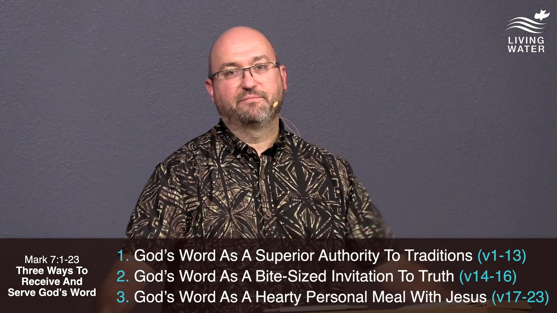 Pastor Jerry Simmons teaching Mark 7:1-23, Three Ways To Receive And Serve God’s Word