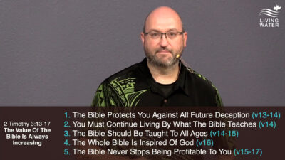 2 Timothy 3:13-17, The Value Of The Bible Is Always Increasing
